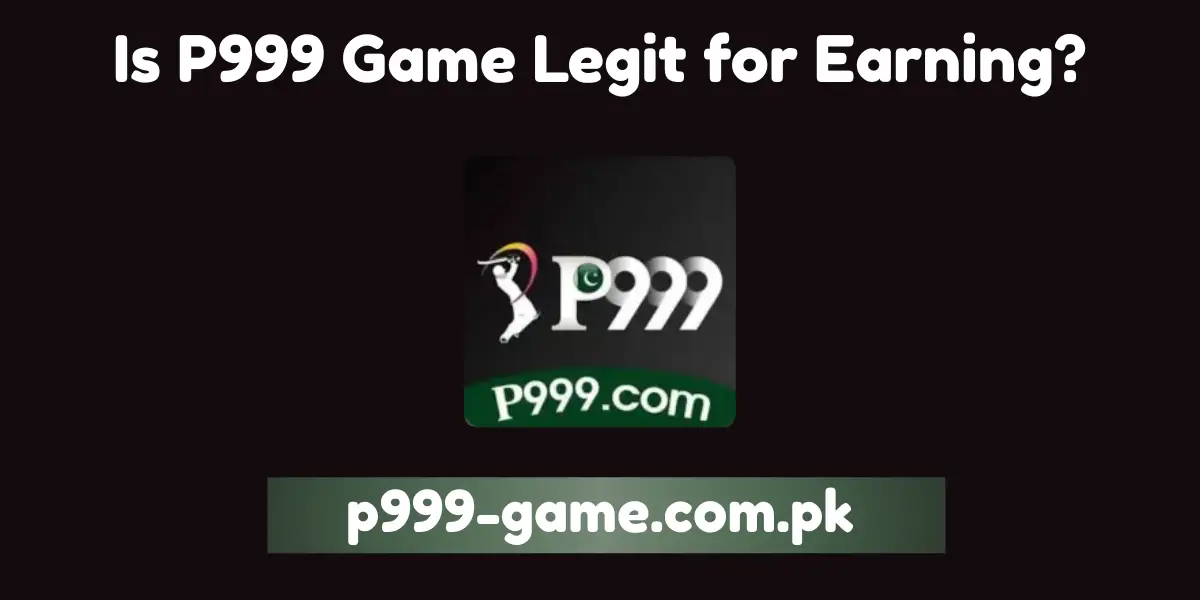 is p999 legit for earning